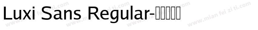 Luxi Sans Regular字体转换
